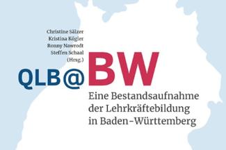Das Bild zeigt einen Ausschnitt des Covers des Sammelbands QLB@BW - Eine Bestandsaufnahme der Lehrkräftebildung in Baden-Württemberg. Zu sehen ist der Titel des Bandes auf einem weißen Umriss des Landes Baden-Württemberg, der sich von einem hellblauen Untergrund abhebt. Rechts oben der Reihentitel QUalitätsoffensive Lehrerbildung konkret: Lehrkräftebildung in den Ländern, links die Namen der Herausgebenden.