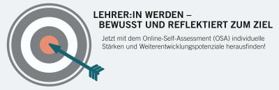 Ein petrolfarbener Pfeil trifft ins rote Zentrum einer Zielscheibe. Begleittext: LEHRER:IN WERDEN – BEWUSST UND REFLEKTIERT ZUM ZIEL. Jetzt mit dem Online-Self-Assessment (OSA) individuelle Stärken und Weiterentwicklungspotenziale herausfinden!