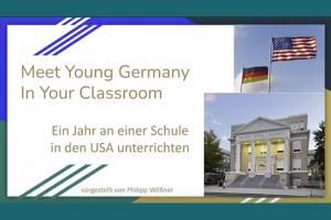 Startscreen des Videos von Philipp Wößner; Text: Meet Young Germany In Your Classrom – Ein Jahr an einer Schule in den USA unterrichten. Rechts daneben die Flaggen Deutschlands und der USA, darunter ein Bild der Boise High School, Idaho