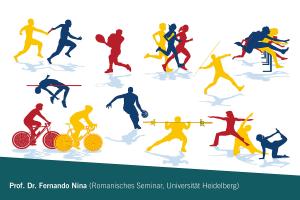 Eine Grafik zeigt schemenhafte Sportler:innen bei verschiedenen Sportarten in Rot, Blau und Gelb auf weißem Grund. Unten schräg abgesetzt auf petrolfarbenem Grund der Name des Referenten: Prof. Dr. Fernando Nina (Romanisches Seminar, Universität Heidelberg)